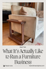 Real Talk: What It’s Actually Like to Run a DIY Furniture Business