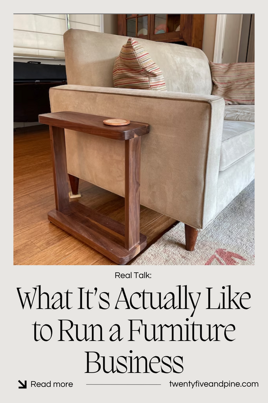 Real Talk: What It’s Actually Like to Run a DIY Furniture Business