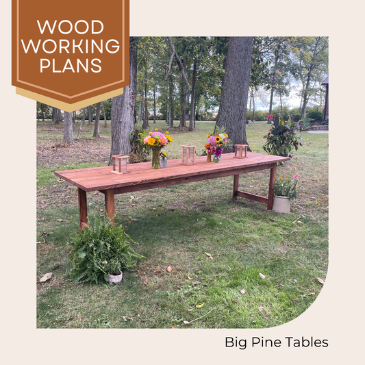 Big Pine Table Plans